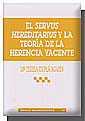 SERVUS HEREDITARIUS Y LA TEORÍA DE LA HERENCIA YACENTE, EL | 9788484428312 | DUPLÁ MARÍN, Mª TERESA