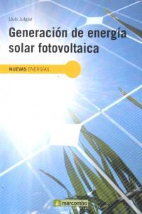 GENERACIÓN DE ENERGÍA SOLAR FOTOVOLTAICA | 9788426717900 | JUTGLAR BANYERAS, LLUÍS