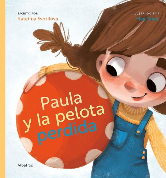 PAULA Y LA PELOTA PERDIDA | 9788000066288 | SVOZILOVA, KATERINA