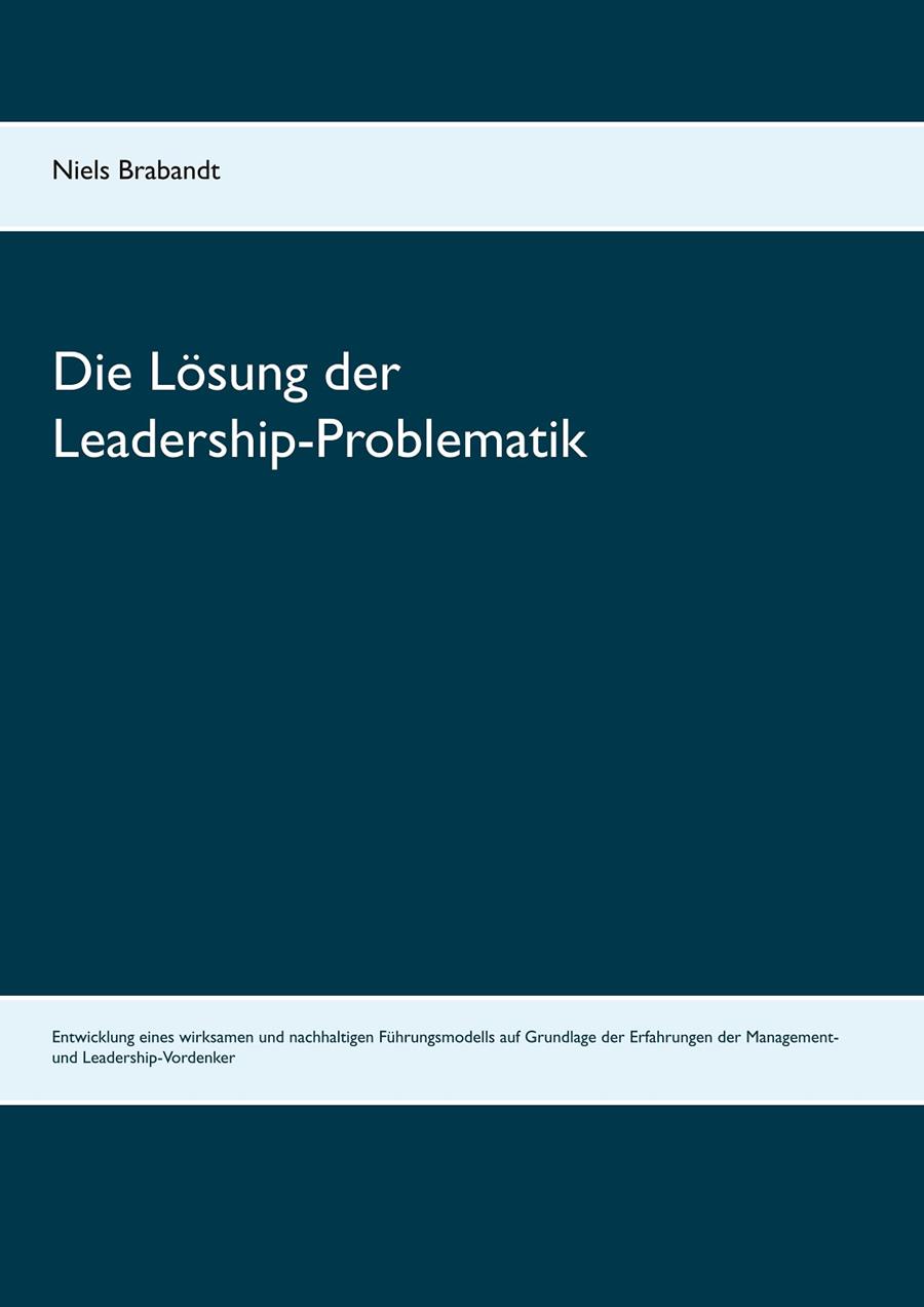 DIE LÖSUNG DER LEADERSHIP-PROBLEMATIK | 9783734701030 | BRABANDT, NIELS