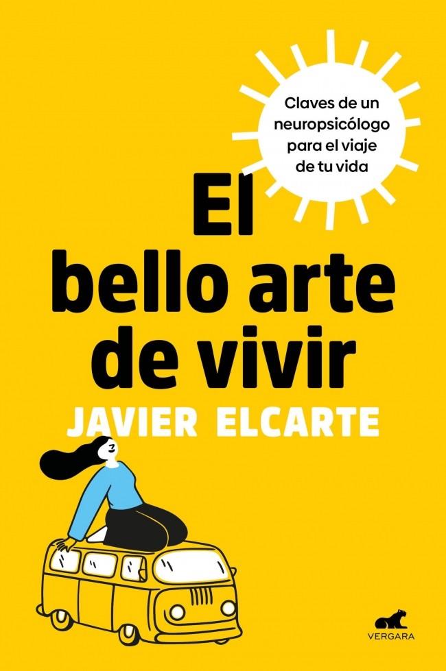 BELLO ARTE DE VIVIR, EL | 9788410467125 | ELCARTE, JAVIER (@JAVIERELCARTE)
