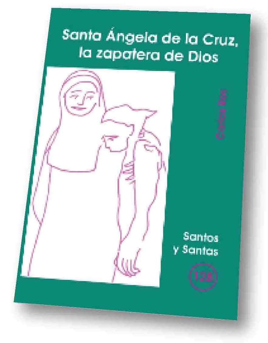 SANTA ÁNGELA DE LA CRUZ, LA ZAPATERA DE DIOS | 9788498051896 | ROS CARBALLAR, CARLOS