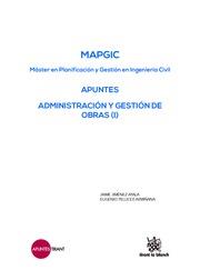 MAPGIC APUNTES ADMINISTRACIÓN Y GESTIÓN DE OBRAS (I) | 9788491191568 | JIMÉNEZ AYALA, JAIME / PELLICER ARMIÑANA, EUGENIO