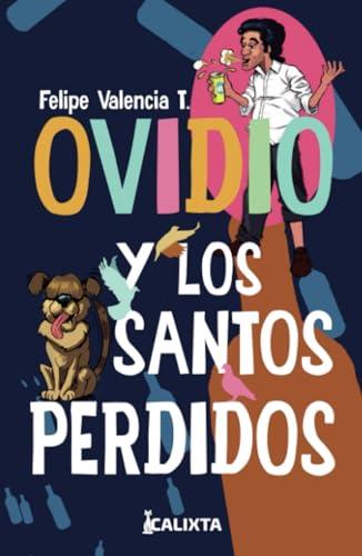 OVIDIO Y LOS SANTOS PERDIDOS | 9786287631120 | VALENCIA TAMAYO, LUIS FELIPE