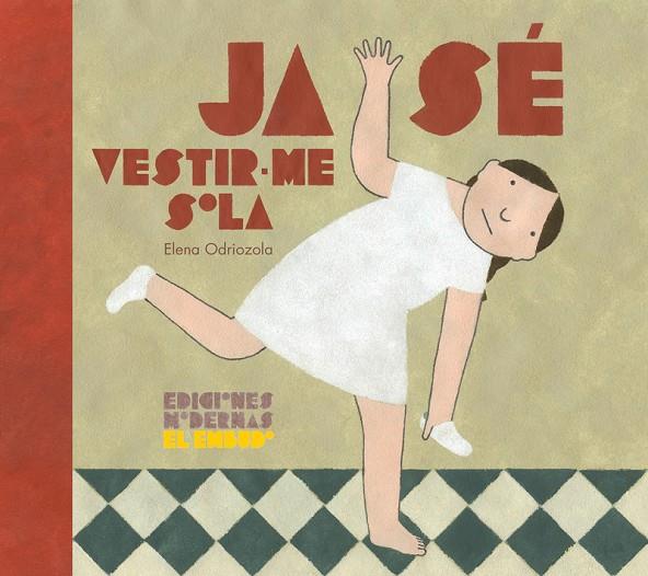 JA SÉ VESTIR-ME SOLA | 9788412041842 | ODRIOZOLA BELASTEGUI, ELENA