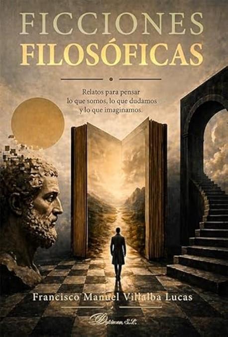 FICCIONES FILOSÓFICAS | 9791370472184 | VILLALBA LUCAS, FRANCISCO MANUEL