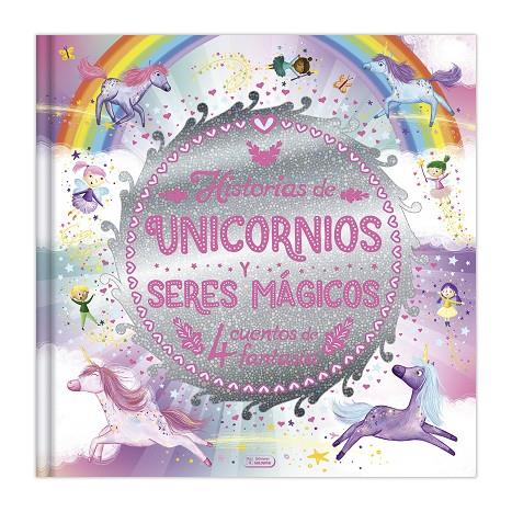 HISTORIAS DE UNICORNIOS Y SERES MÁGICOS | 9788491785224