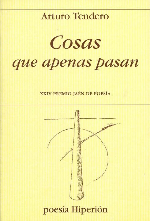 COSAS QUE APENAS PASAN | 9788475179353 | TENDERO LÓPEZ, ARTURO