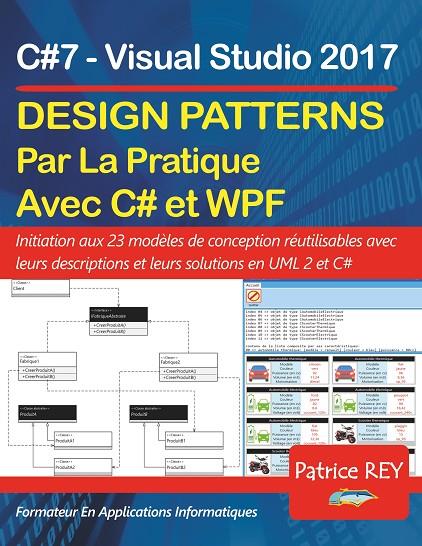 DESIGN PATTERNS ILLUSTRÉ AVEC C#7 ET WPF | 9782322189014 | REY, PATRICE