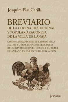 BREVIARIO DE LA COCINA TRADICIONAL Y POPULAR DE LA VILLA DE LANAJA | 9788416496068 | PISA CARILLA, JOAQUIM