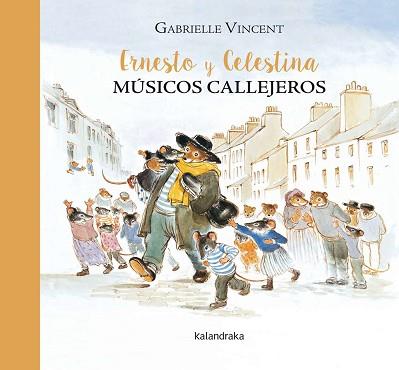 ERNESTO Y CELESTINA, MÚSICOS CALLEJEROS | 9788484642855 | VINCENT, GABRIELLE