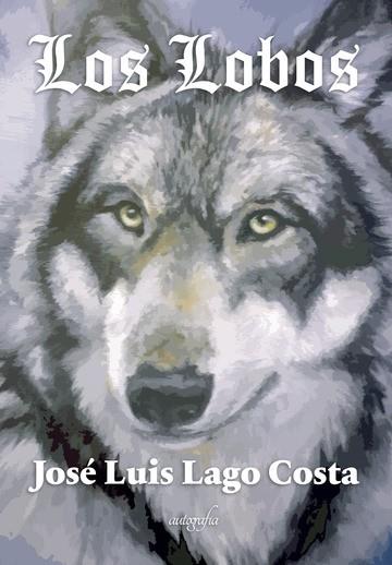 LOBOS, LOS | 9788418337284 | LUIS LAGO, JOSÉ