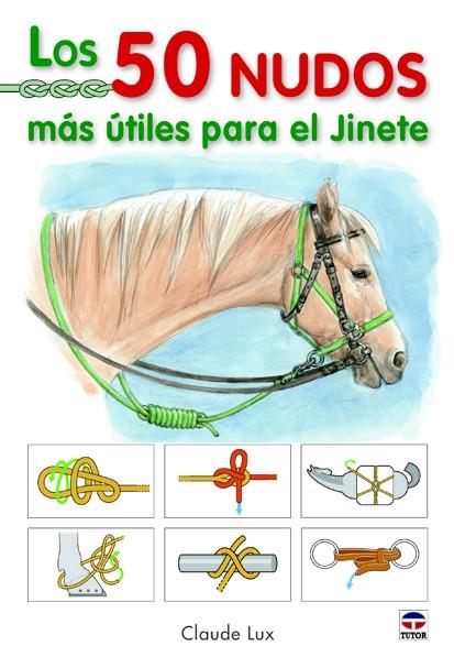 50 NUDOS MAS UTILES PARA EL JINETE | 9788479029128 | LUX, CLAUDE