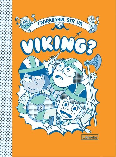 T'AGRADARIA SER UN VIKING? | 9788412087741 | HAYWOOD, JOHN / AMSON-BRADSHAW, GEORGIA