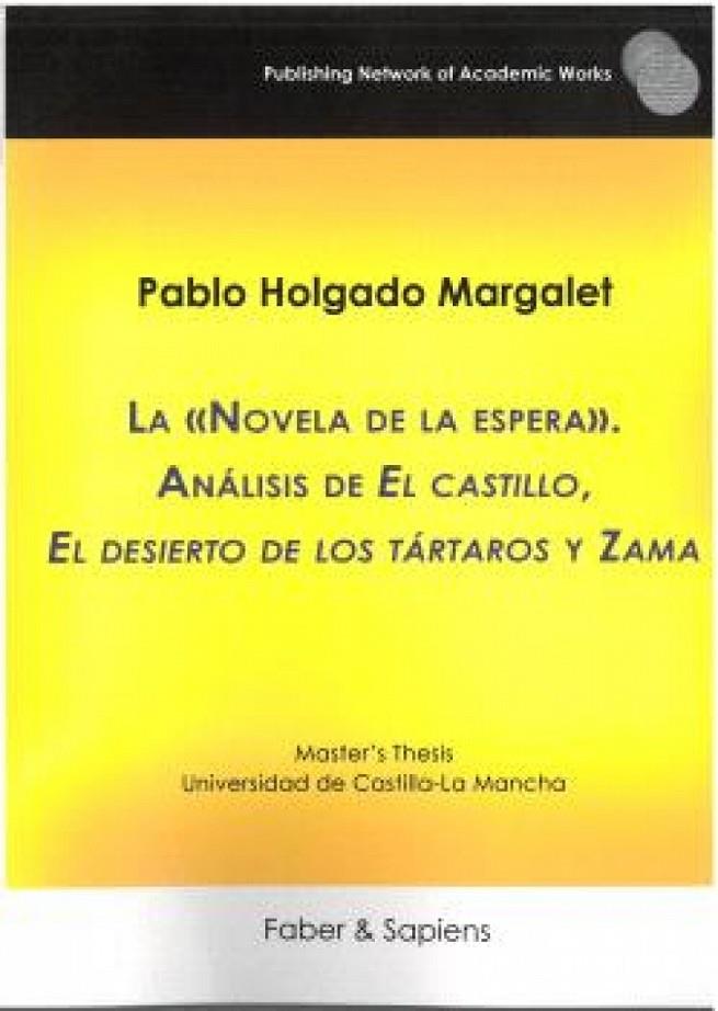 NOVELA DE LA ESPERA. ANALISIS DE EL CASTILLO EL DESIERTO DE LOS TARTARO | 9788412918083 | HOLGADO, MARGALET