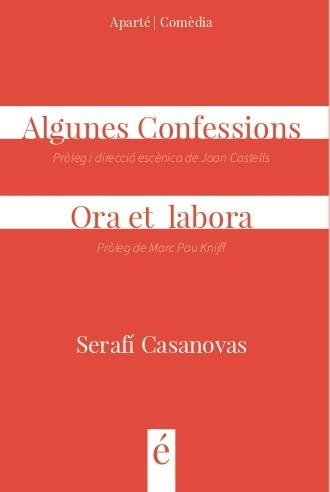 ALGUNES CONFESSIONS / ORA ET LABORA | 9791399198102 | CASANOVAS, SERAFÍ