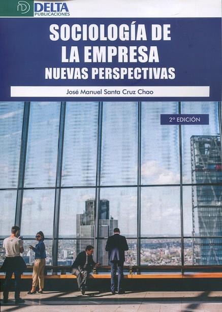 SOCIOLOGIA DE LA EMPRESA | 9788417526627 | SANTA CRUZ CHAO, JOSE MANUEL