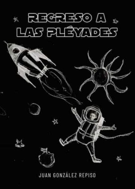 REGRESO A LAS PLÉYADES | 9788411457538 | GONZÁLEZ REPISO, JUAN
