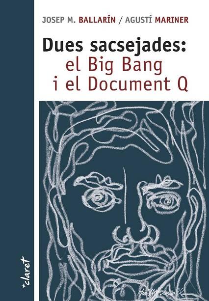 DUES SACSEJADES : EL BIG BANG I EL DOCUMENT Q | 9788498469219 | BALLARIN MONSET, JOSEP MARIA / MARINER CUNILL, AGUSTI