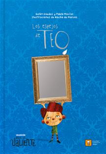 ESPEJOS DE TEO, LOS | 9788417006310 | GAUDES, BELEN / MACÍAS, PABLO