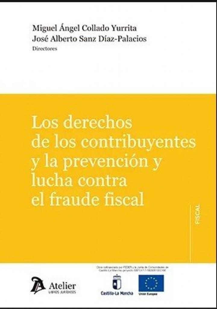 DERECHOS DE LOS CONTRIBUYENTES Y LA PREVENCION Y LUCHA CONTRA EL FRAUDE FISCAL, LOS | 9788418780189 | COLLADO YURRITA, MIGUEL ANGEL / SANZ DIAZ-PALACIOS, J. ALBERTO