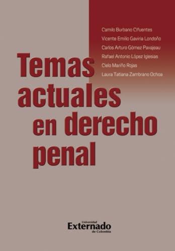 TEMAS ACTUALES EN DERECHO PENAL | 9789587902921