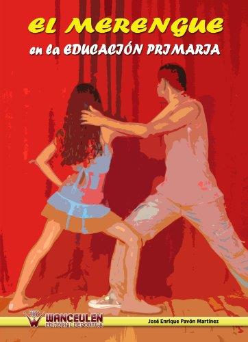 MERENGUE EN LA EDUCACIÓN PRIMARIA, EL | 9788498236989 | PAVÓN BENÍTEZ, JOSÉ ENRIQUE