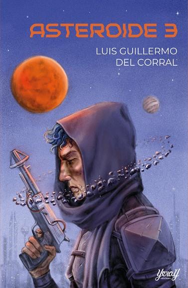 ASTEROIDE 3 | 9788412764031 | GUILLERMO DEL CORRAL, LUIS