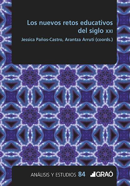 NUEVOS RETOS EDUCATIVOS DEL SIGLO XXI, LOS | 9788412972740 | ACHA DE LA PRESA, ARANTZAZU / ÁLVAREZ ANGULO, ROBERTO / ARRONDO DIEZ, ELVIRA / ARRUTI GÓMEZ, ARANTZA