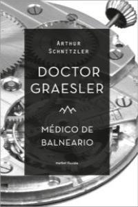 DOCTOR GRAESLER, MEDICO DE BALNEARIO | 9788492728367 | SCHNITZLER, ARTHUR