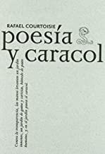 POESIA Y CARACOL | 9788493666927 | COURTOISIE, RAFAEL