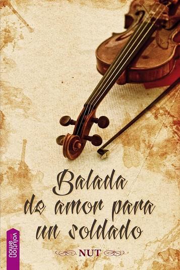 BALADA DE AMOR PARA UN SOLDADO | 9788416936021 | NUT