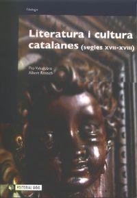 LITERATURA I CULTURA CATALANES (SEGLE XVII I XVIII) | 9788497886932 | VALSALOBRE PALACIOS, PEP / ROSSICH ESTRAGÓ, ALBERT