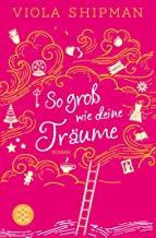 SO GROSS WIE DEINE TRAEUME | 9783596298655 | SHIPMAN, VIOLA