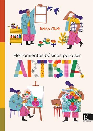 HERRAMIENTAS BASICAS PARA SER ARTISTA | 9788419213662 | MILLÁN, BLANCA