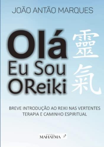 OLÁ EU SOU O REIKI | 9789898865137 | ANT, JOAO