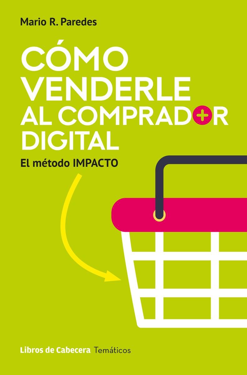 CÓMO VENDERLE AL COMPRADOR DIGITAL | 9791399055009 | PAREDES, MARIO R.