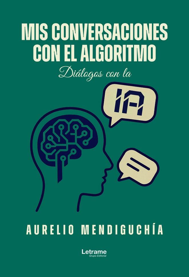 MIS CONVERSACIONES CON EL ALGORITMO | 9791370294342 | MENDIGUCHÍA GARCÍA, AURELIO