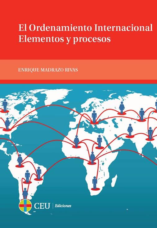 ORDENAMIENTO INTERNACIONAL, EL. ELEMENTOS Y PROCESOS | 9788415949107 | MADRAZO RIVAS, ENRIQUE