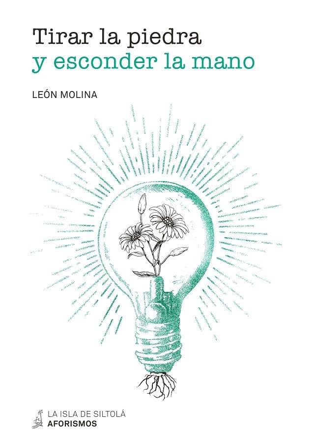 TIRAR LA PIEDRA Y ESCONDER LA MANO | 9788417352479 | MOLINA PANTIGA, LEÓN