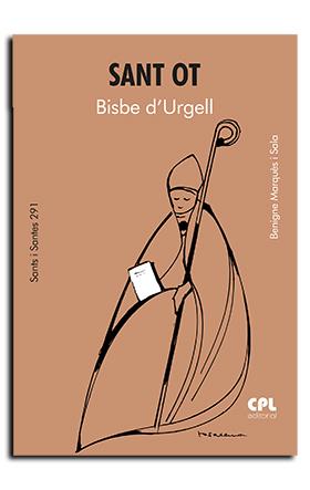SANT OT, BISBE D'URGELL | 9788491655534 | MARQUÈS SALA, BENIGNE