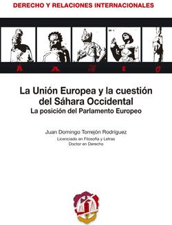 UNION EUROPEA Y LA CUESTION DEL SAHARA OCCIDENTAL, LA | 9788429018240 | TORREJÓN RODRÍGUEZ, JUAN DOMINGO