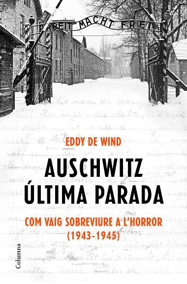 AUSCHWITZ : ÚLTIMA PARADA | 9788466425872 | DE WIND, EDDY