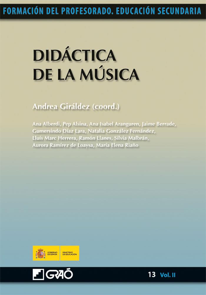 DIDÁCTICA DE LA MÚSICA | 9788499800042 | GIRÁLDEZ HAYES, ANDREA / BERRADE LEZA, JAIME / DÍAZ LARA, GUMERSINDO / GONZÁLEZ FERNÁNDEZ, NATALIA /