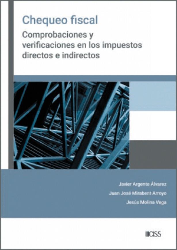 CHEQUEO FISCAL | 9788499549019 | ARGENTE ÁLVAREZ, JAVIER/MIRABENT ARRO, JUAN JOSÉ/MOLINA VEGA, JESÚS