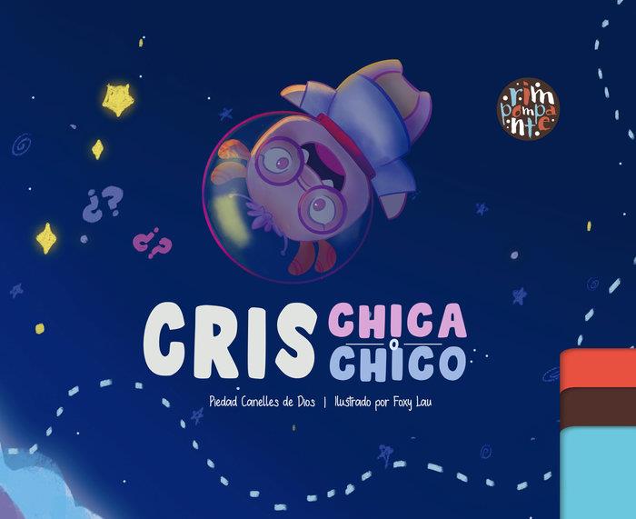 CRIS CHICA O CRIS CHICO | 9788419798305 | CANELLES DE DIOS, PIEDAD