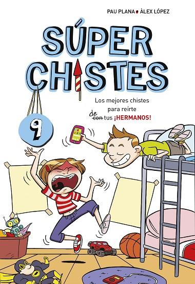 SUPERCHISTES 09. HERMANOS | 9788417460709 | PLANA, PAU