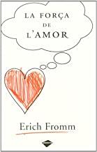 FORÇA DE L'AMOR, LA | 9788496981362 | FROMM, ERICH