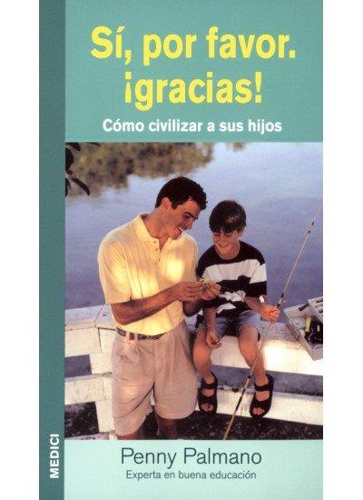 SI, POR FAVOR, ¡GRACIAS! | 9788497990424 | PALMANO, P.