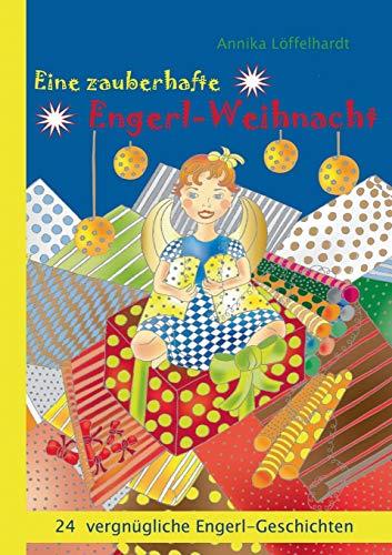 EINE ZAUBERHAFTE ENGERL-WEIHNACHT | 9783750411425 | LOFFELHARDT, ANNIKA